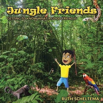 Paperback Jungle Friends: Getting to Know What a Good Friend Is Book