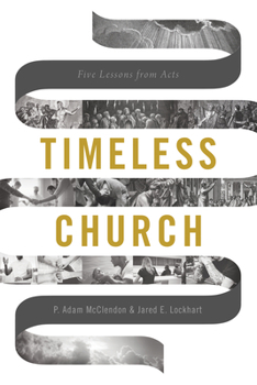Paperback Timeless Church: Five Lessons from Acts Book