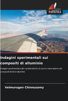 Paperback Indagini sperimentali sui compositi di alluminio [Italian] Book