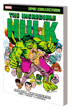 Paperback Incredible Hulk Epic Collection: And Now...the Wolverine Book