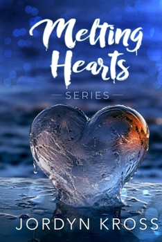 Melting Hearts Series: Omnibus