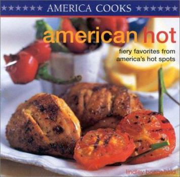 Paperback American Hot: Fiery Favorites from America's Hot Spots Book