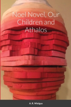 Paperback Noel Novel, Our Children and Athalos Book