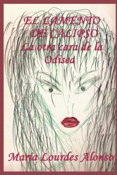 El Lamento de Calipso. La Otra Cara de la Odisea: Edición en blanco y negro