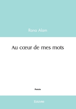 Paperback Au coeur de mes mots [French] Book