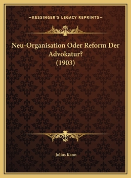Neu-Organisation Oder Reform Der Advokatur?