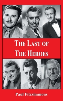 Paperback The Last of The Heroes Book