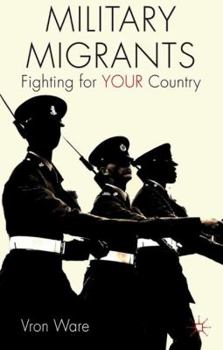 Paperback Military Migrants: Fighting for Your Country Book