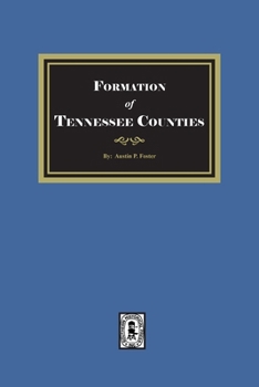 Paperback The Formation of Tennessee Counties. Book