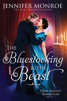 Paperback The Bluestocking and the Beast: Those Regency Remingtons Book Six Book
