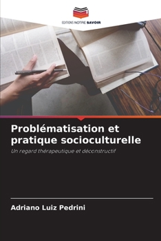 Paperback Problématisation et pratique socioculturelle [French] Book
