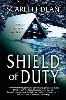 Hardcover Shield of Duty: A Frost Sisters Mystery Book