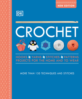 Paperback Crochet: Over 130 Techniques and Stitches Book
