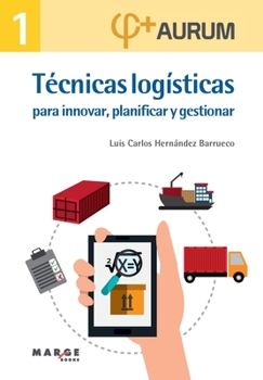 Paperback Técnicas logísticas para innovar, planificar y gestionar [Spanish] Book