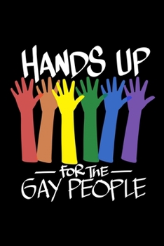 Paperback Hands Up For The Gay People: College Rule Note Taking Book