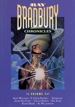 The Ray Bradbury Chronicles: Volume 1 - Book #1 of the Ray Bradbury Chronicles