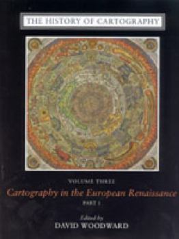 The History of Cartography, Volume 3: Cartography in the European Renaissance, Part 2 (The History of Cartography) - Book #3 of the History of Cartography