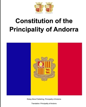 Paperback Constitution of the Principality of Andorra: (Updated with all Amendments and notes, 2021) Book