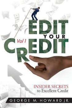 Paperback Edit Your Credit: Inner Secrets to Excellent Credit Book