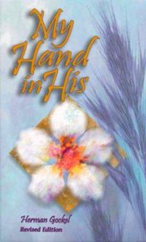 Hardcover My Hand in His: Ancient Truths in Modern Parables Book