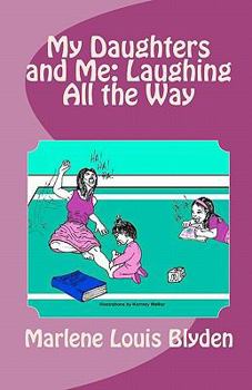 Paperback My Daughters and Me: Laughing All the Way Book
