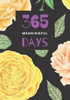 365 Meaningful Days: Big Blank Journal With Page Per Day For Entire Year Projects