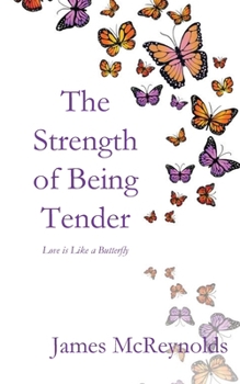 Paperback The Strength of Being Tender Book