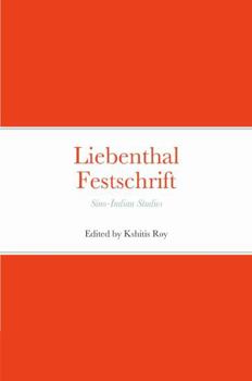 Hardcover Liebenthal Festschrift: Sino-Indian Studies Book