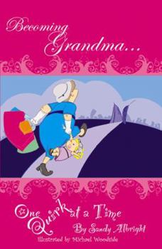 Paperback Becoming Grandma? One Quirk at a Time Book