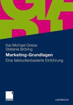 Paperback Marketing-Grundlagen: Eine Fallstudienbasierte Einführung [German] Book