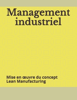 Paperback Management Industriel : Mise en Oeuvre du Concept Lean Manufacturing [French] Book