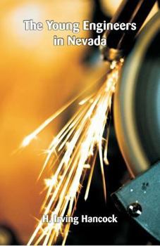 The Young Engineers in Nevada; or, Seeking Fortune on the Turn of a Pick - Book #3 of the Young Engineers