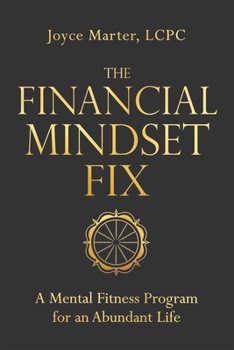 Paperback The Financial Mindset Fix: A Mental Fitness Program for an Abundant Life Book