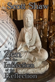 Paperback Zen and the Inflection of the Reflection Book