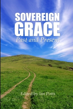 Paperback Sovereign Grace - Past and Present Book