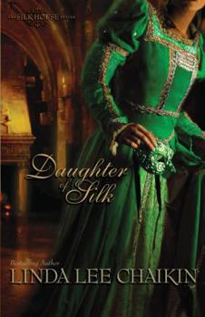 Daughter of Silk - Book #1 of the Silk House