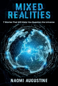 Paperback Mixed Realities: 7 Stories That Will Make You Question the Universe Book