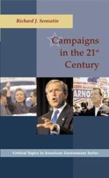 Paperback Campaigns in the 21st Century (Critical Topics in American Government Series) Book