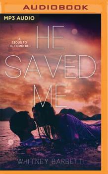 He Saved Me - Book #2 of the He Found Me