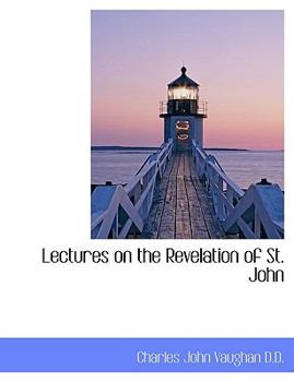 Paperback Lectures on the Revelation of St. John [Large Print] Book