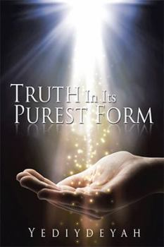 Paperback Truth In Its Purest Form Book