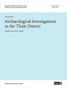 Paperback Archaeological Investigations in the Thule District. Nûgdlît and Comer's Midden Book