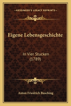 Paperback Eigene Lebensgeschichte: In Vier Stucken (1789) [German] Book