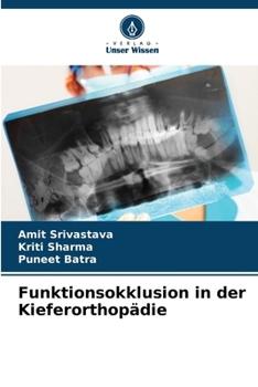 Funktionsokklusion in der Kieferorthopädie (German Edition)