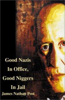 Paperback Good Nazis in Office, Good Nigger in Jail Book