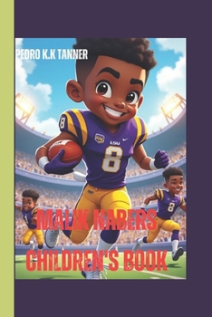 Malik Nabers Children's Book: The Story of a Kid Who Loved to Run and Score Big (Legends in the Making: Young Athletes Who Refused to Lose)
