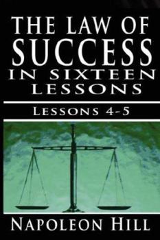 The Law of Success , Volume IV & V: The Habit of  Saving & Initiative and Leadership by Napoleon Hill - Book  of the Law of Success