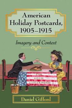 Paperback American Holiday Postcards, 1905-1915: Imagery and Context Book