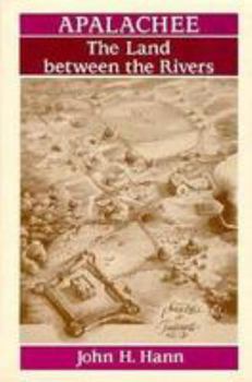 Hardcover Apalachee: The Land between the Rivers (Ripley P. Bullen Monographs in Anthropology and History ; No. 7) Book