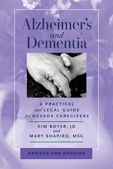 Paperback Alzheimer's and Dementia: A Practical and Legal Guide for Nevada Caregivers, Revised and Updated Book